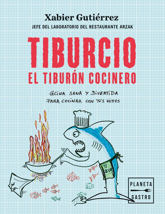 TIBURCIO, EL TIBURON COCINERO, de XABIER GUTIERREZ | portada del libro