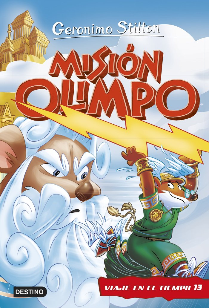 MISION OLIMPO. VIAJE EN EL TIEMPO 13, de GERONIMO STILTON | portada del libro