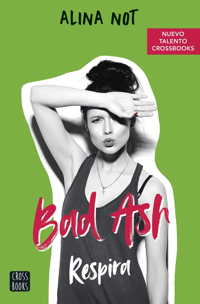 BAD ASH 3. RESPIRA, de ALINA NOT | portada del libro