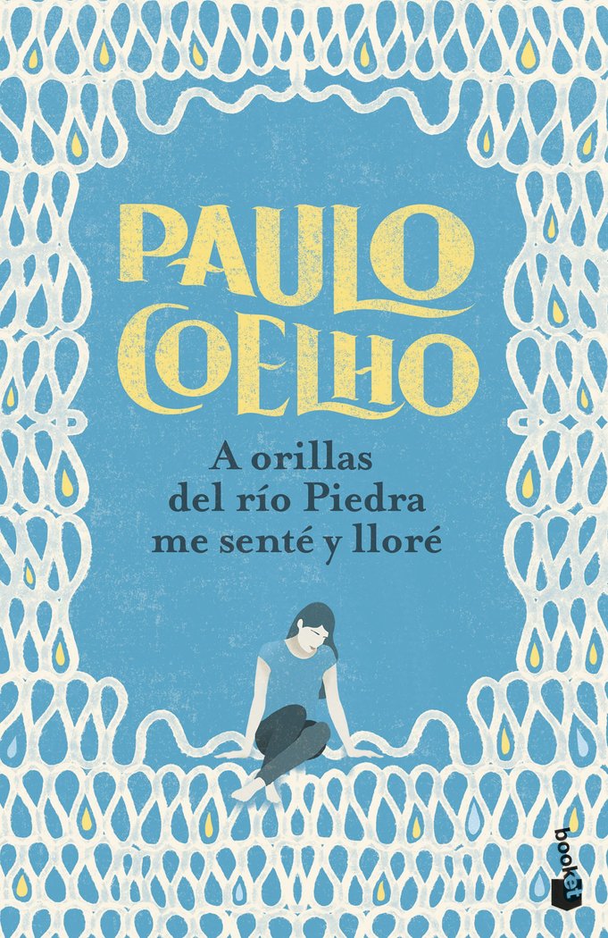 A ORILLAS DEL RIO PIEDRA ME SENTE Y LLORE, de PAULO COELHO | portada del libro