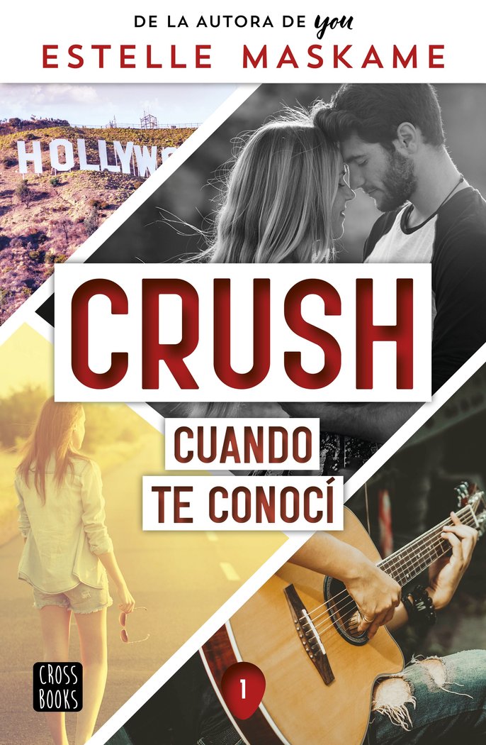 CRUSH 1. CUANDO TE CONOCI, de ESTELLE MASKAME | portada del libro