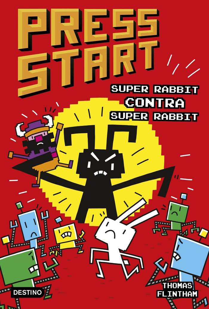 PRESS START 4. SUPER RABBIT CONTRA SUPER RABBIT, de THOMAS FLINTHAM | portada del libro