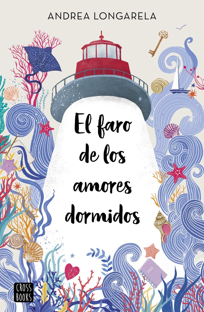 EL FARO DE LOS AMORES DORMIDOSNAL), de ANDREA LONGARELA | portada del libro