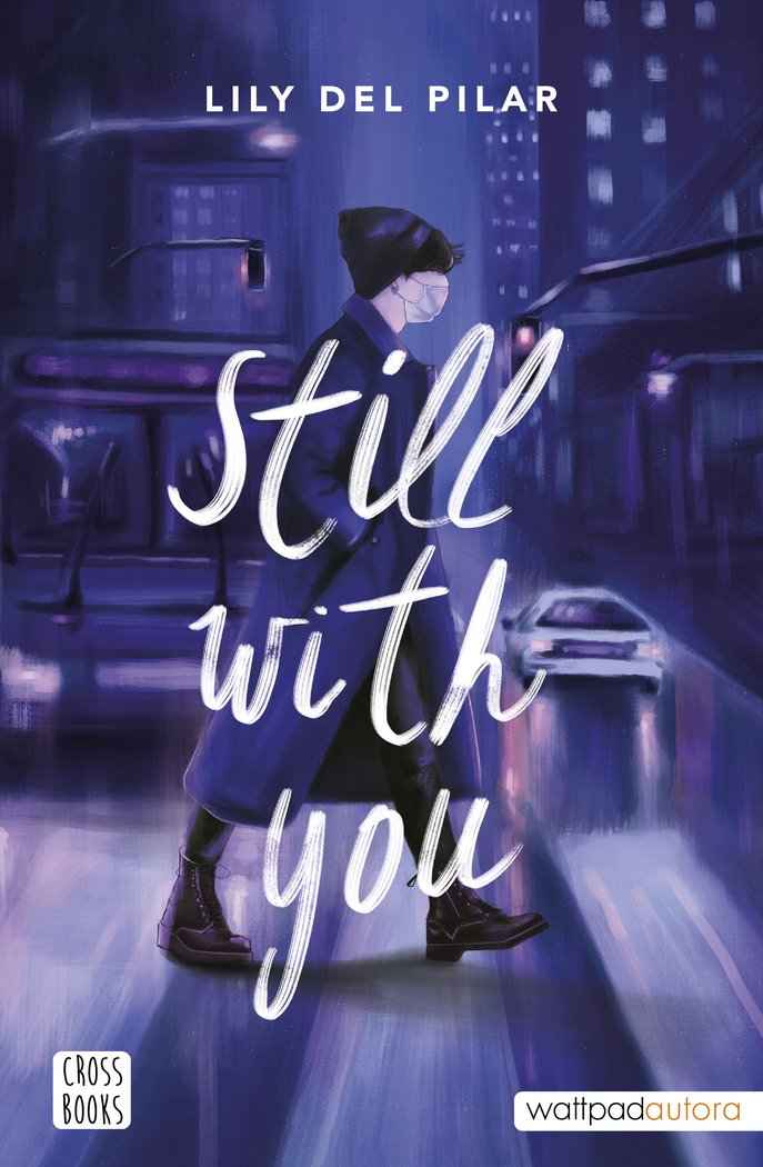 STILL WITH YOU, de LILY DEL PILAR | portada del libro
