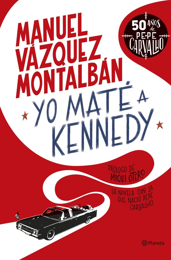 YO MATE A KENNEDY, de VAZQUEZ MONTALBAN, MANUEL | portada del libro