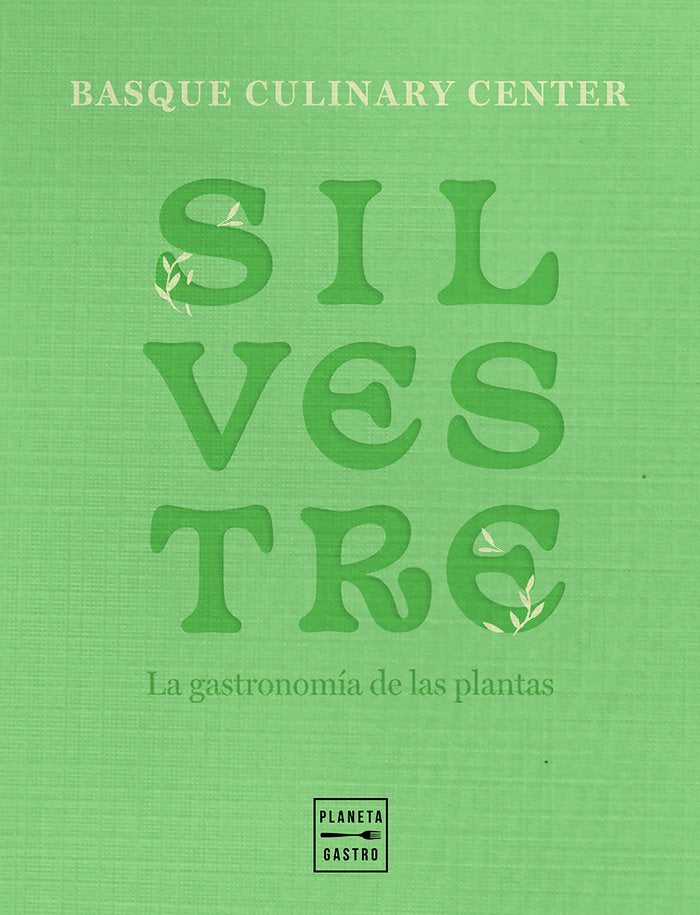 SILVESTRE, de BASQUE CULINARY CENTER | portada del libro