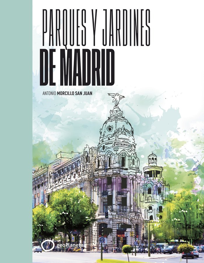 PARQUES Y JARDINES DE MADRID, de ANTONIO MORCILLO | portada del libro