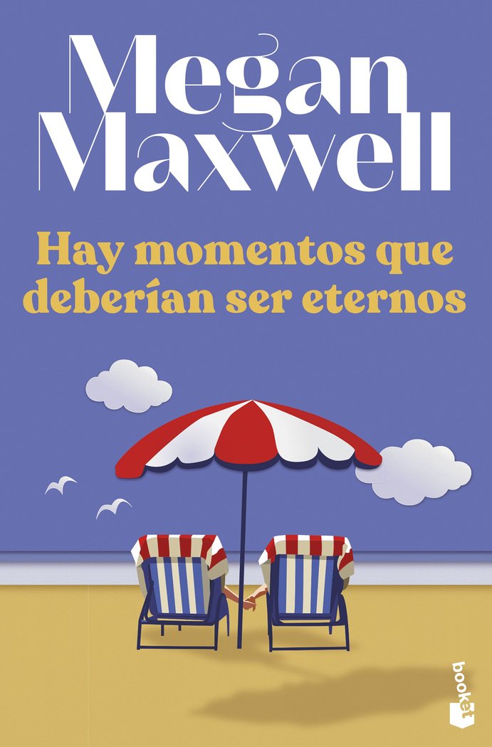 HAY MOMENTOS QUE DEBERIAN SER ETERNOS, de MEGAN MAXWELL | portada del libro