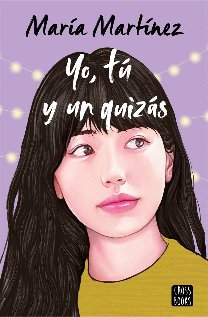 YO, TU Y UN QUIZAS, de MARIA MARTINEZ | portada del libro
