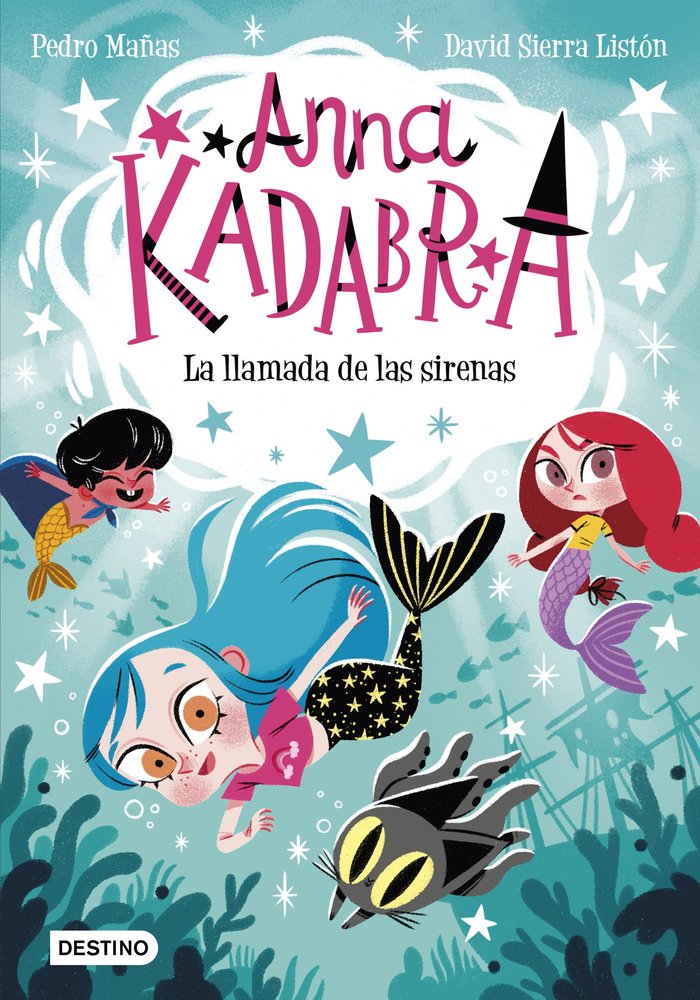 ANNA KADABRA 10. LA LLAMADA DE LAS SIRENAS, de PEDRO MAÑAS | portada del libro