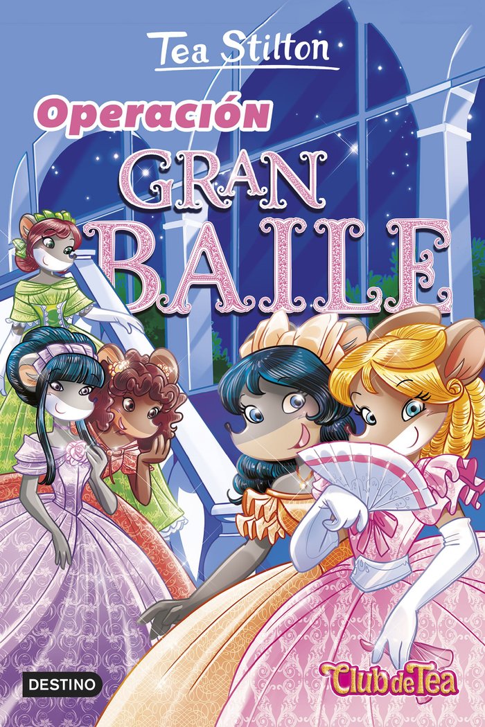 OPERACION GRAN BAILE, de TEA STILTON | portada del libro