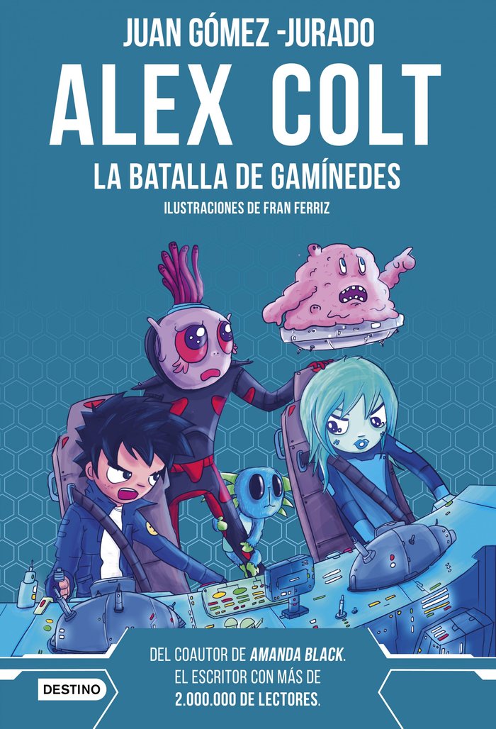 ALEX COLT. LA BATALLA DE GANIMEDES. NUEVA PRESENTA, de JUAN GOMEZ-JURADO | portada del libro