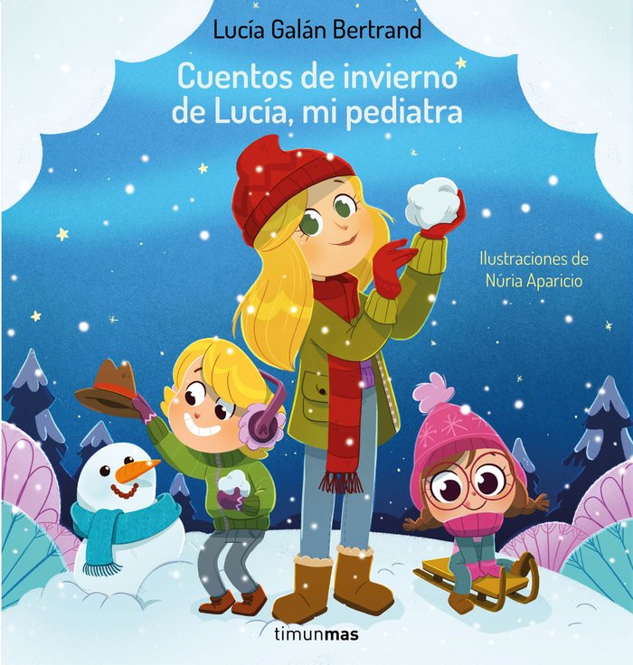CUENTOS DE INVIERNO DE LUCIA, MI PEDIATRA, de LUCIA GALAN BERTRAND | portada del libro