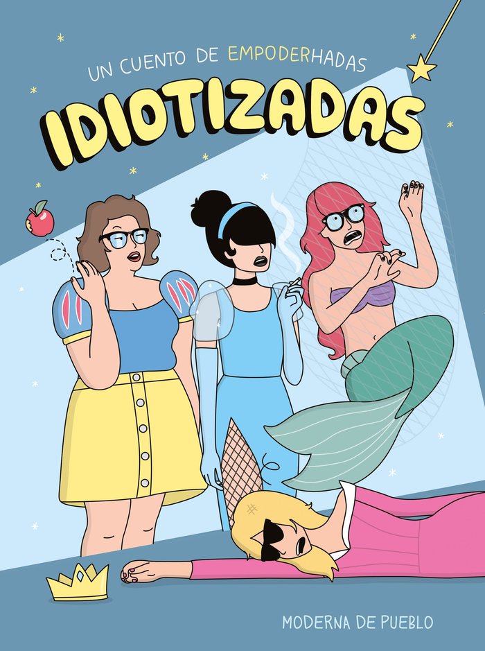 IDIOTIZADAS, de MODERNA DE PUEBLO | portada del libro