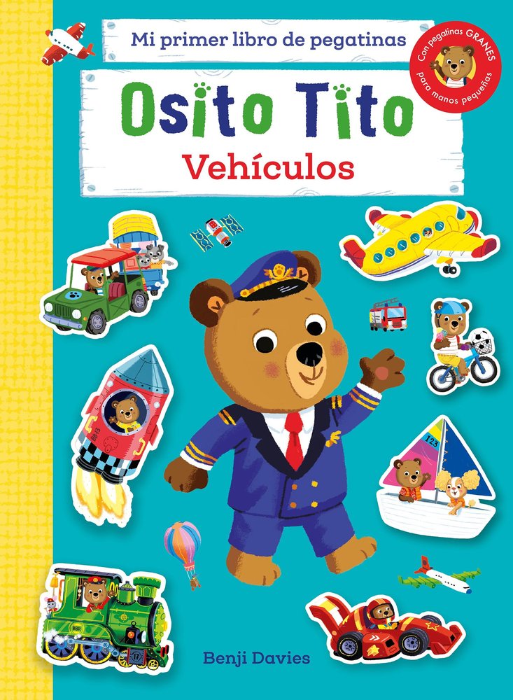 OSITO TITO. MI PRIMER LIBRO DE PEGATINAS. VEHICULO, de BENJI DAVIES | portada del libro