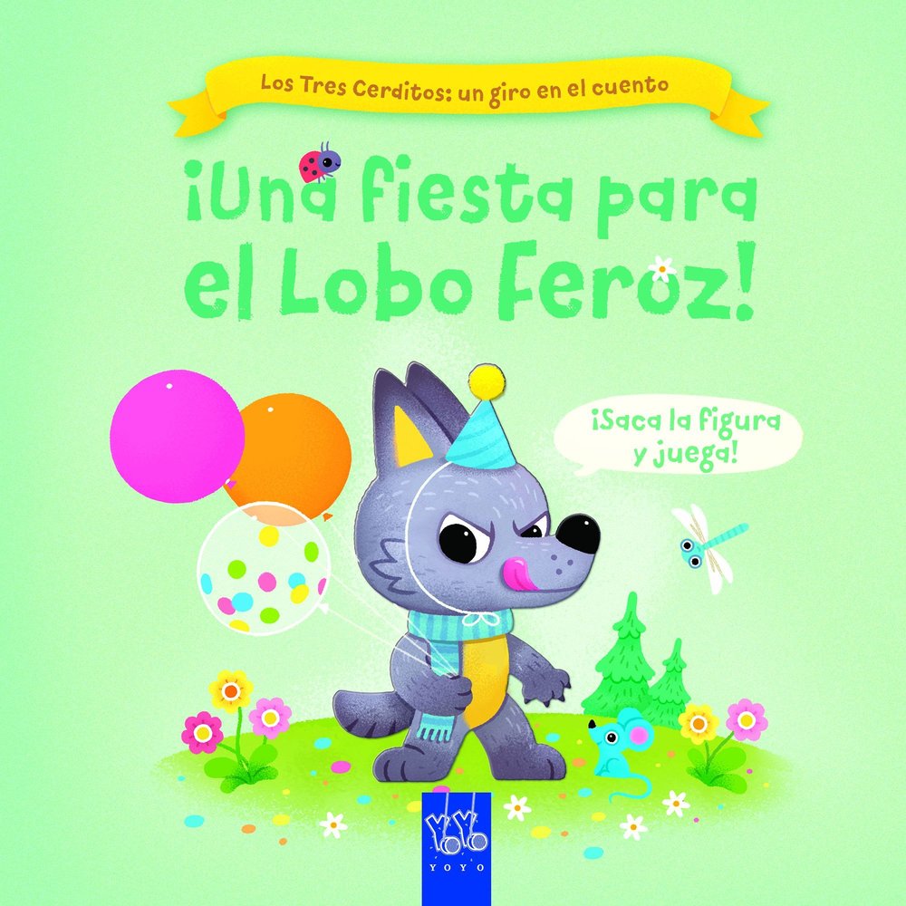 ¡UNA FIESTA PARA EL LOBO FEROZ!, de YOYO | portada del libro