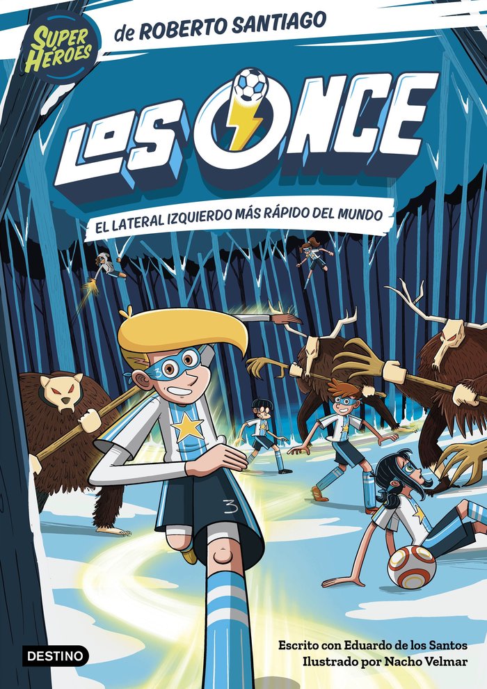 LOS ONCE 5. EL LATERAL IZQUIERDO MAS RAPIDO DEL MU, de ROBERTO SANTIAGO | portada del libro