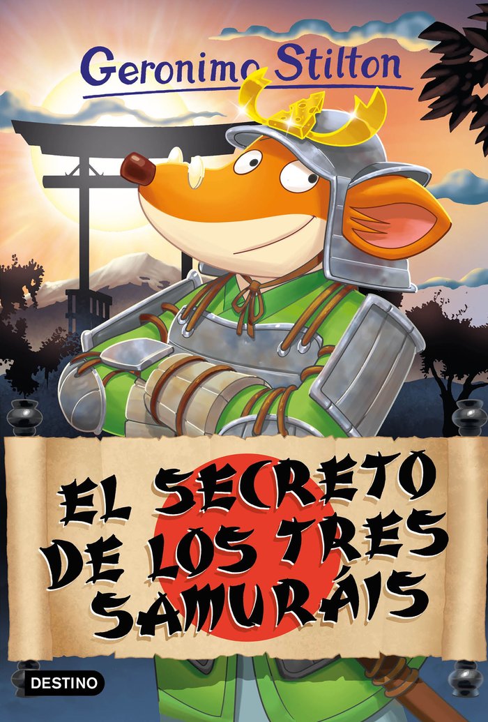 EL SECRETO DE LOS TRES SAMURAIS, de GERONIMO STILTON | portada del libro