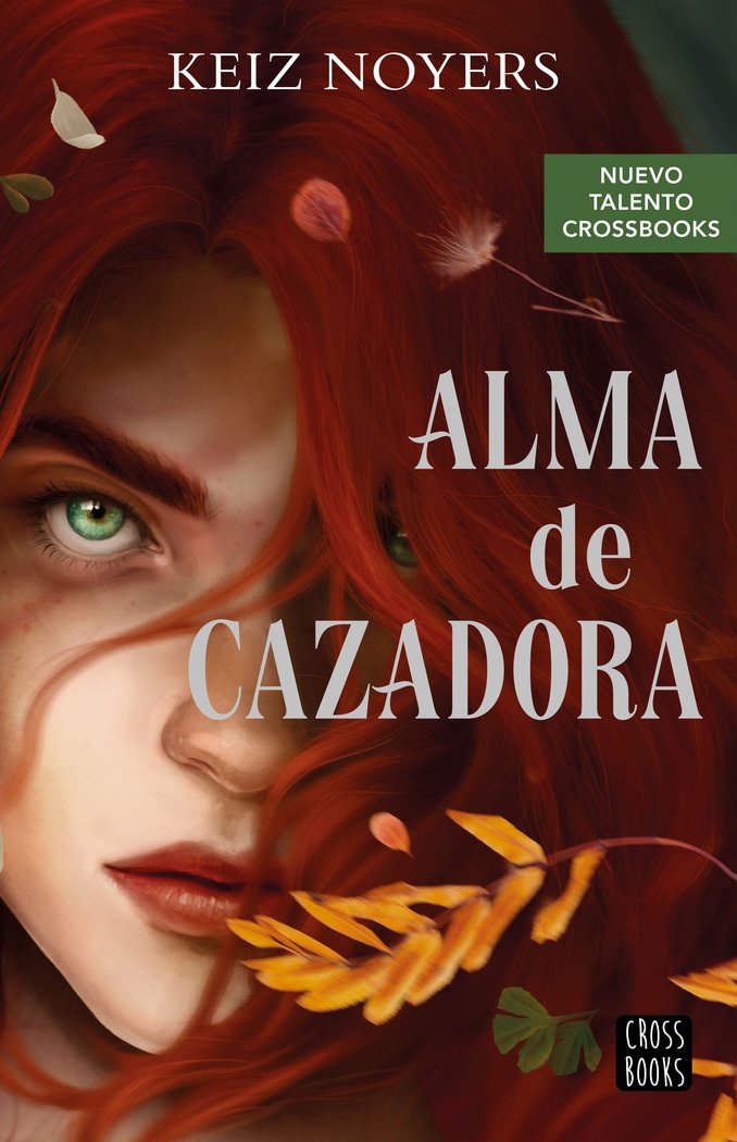 ALMA DE CAZADORA, de KEIZ NOYERS | portada del libro