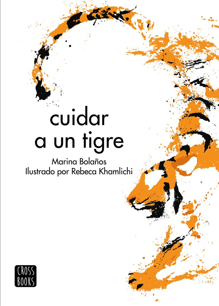 CUIDAR A UN TIGRE, de MARIA BOLAÑOS | portada del libro