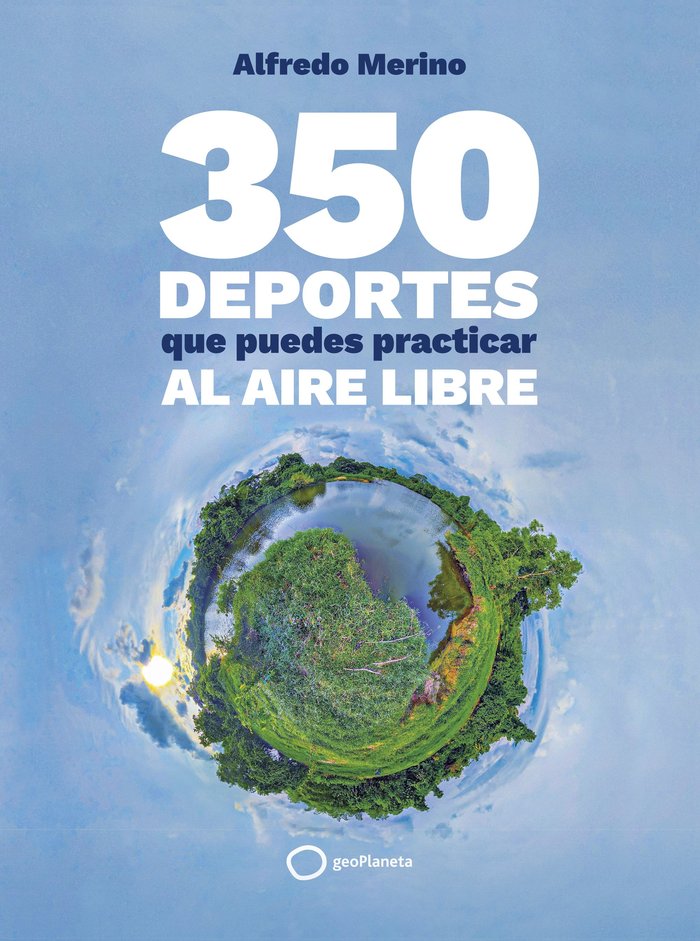 100 DEPORTES AL AIRE LIBRE, de ALFREDO MERINO | portada del libro