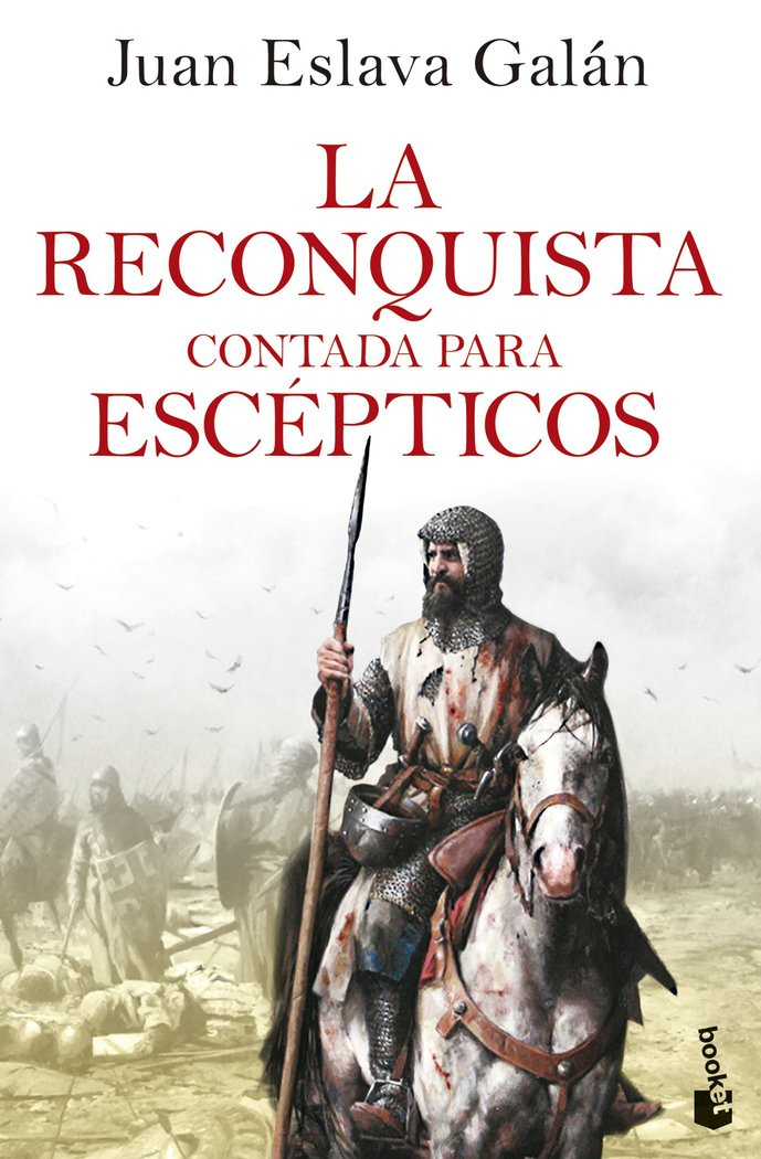 LA RECONQUISTA CONTADA PARA ESCEPTICOS, de JUAN ESLAVA GALAN | portada del libro