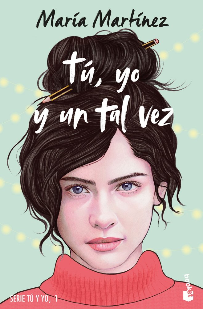 TU, YO Y UN TAL VEZ, de MARIA MARTINEZ | portada del libro