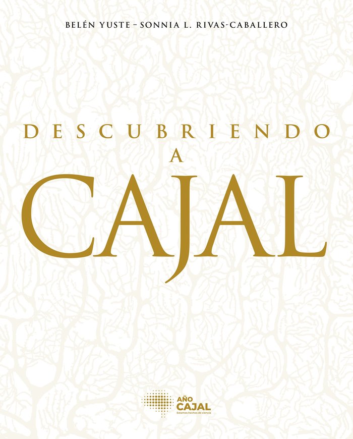 DESCUBRIENDO A CAJAL, de YUSTE, BELEN | portada del libro