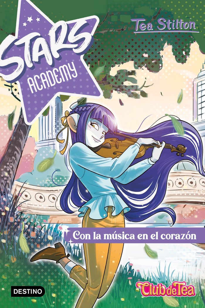 STARS ACADEMY 3. CON LA MUSICA EN EL CORAZON, de TEA STILTON | portada del libro