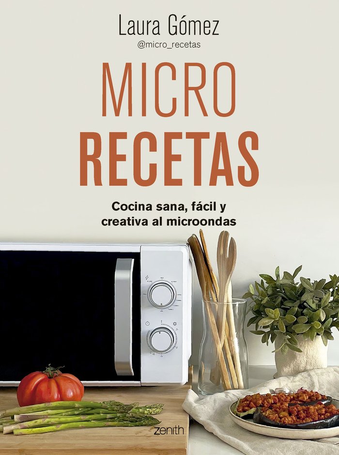 MICRO RECETAS, de LAURA GOMEZ LOPEZ | portada del libro