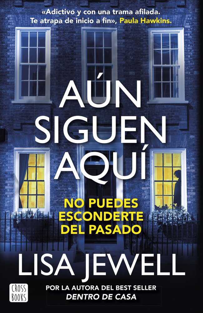AUN SIGUEN AQUI, de LISA JEWELL | portada del libro