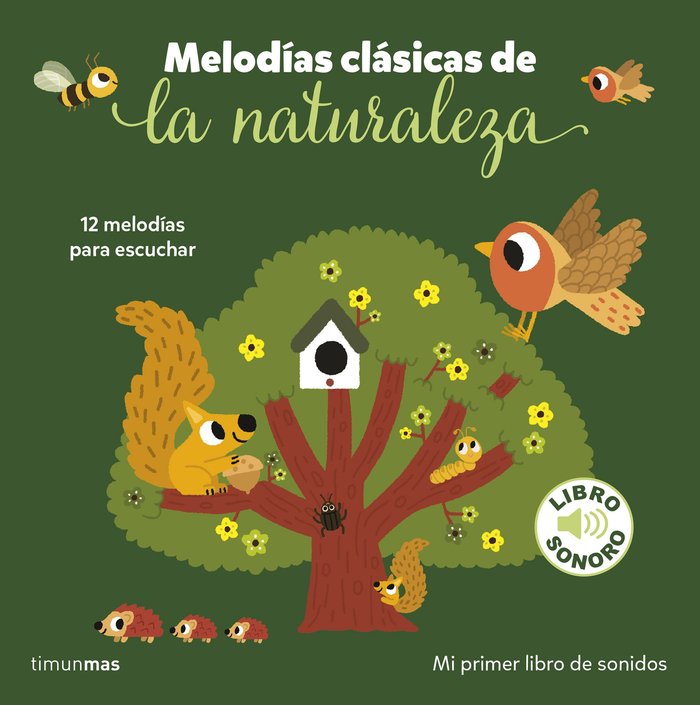 MELODIAS CLASICAS DE LA NATURALEZA. MI PRIMER LIBRO DE SONIDOS, de BILLET, MARION | portada del libro