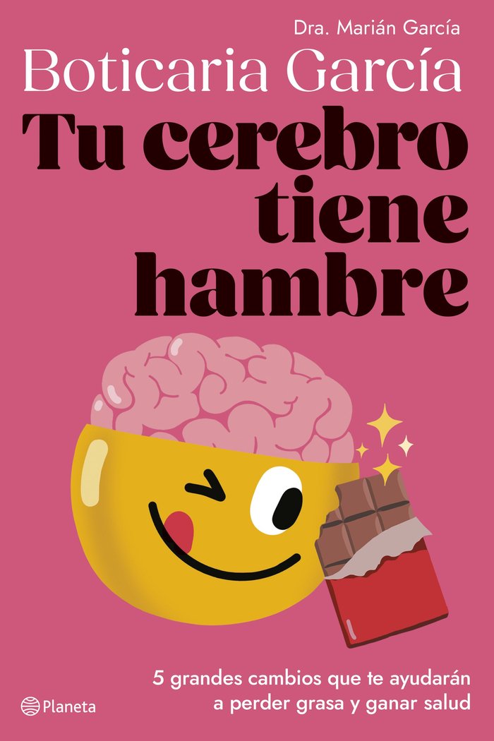 TU CEREBRO TIENE HAMBRE, de BOTICARIA GARCIA | portada del libro
