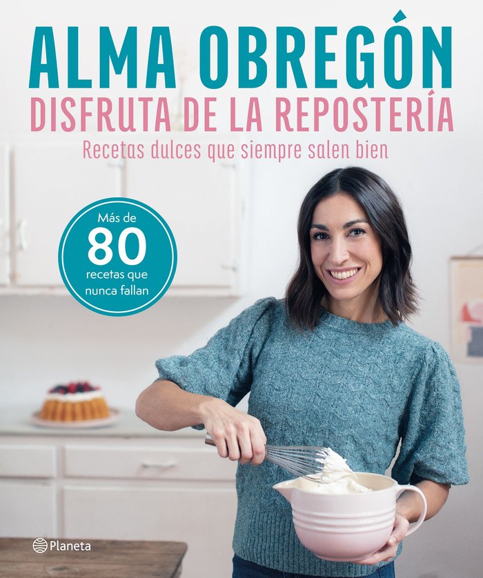 DISFRUTA DE LA REPOSTERIA, de ALMA OBREGON | portada del libro