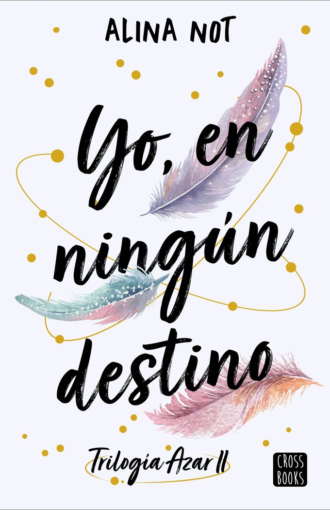 YO EN NINGUN DESTINO, de ALINA NOT | portada del libro