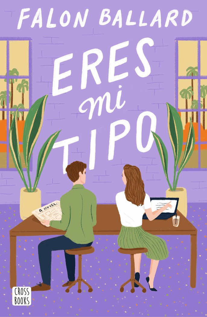 ERES MI TIPO, de BALLARD, FALON | portada del libro