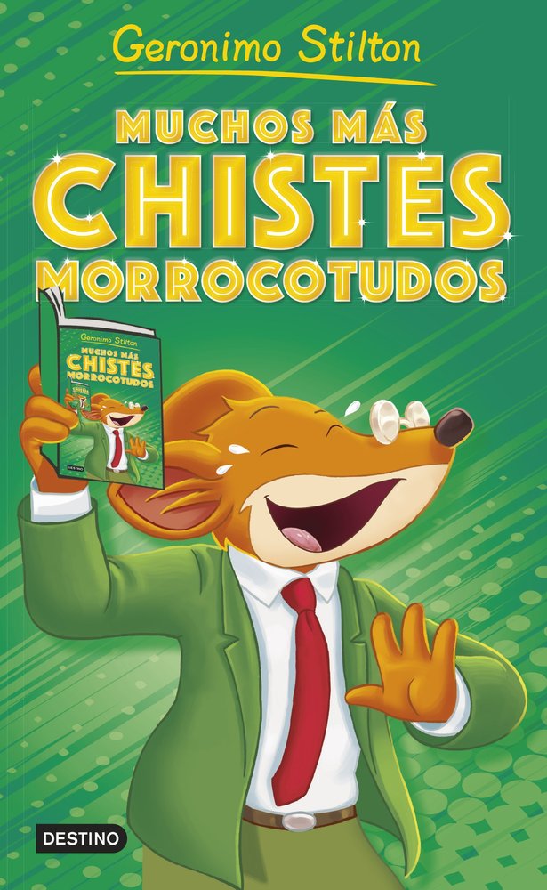 MUCHOS MAS CHISTES MORROCOTUDOS, de STILTON, GERONIMO | portada del libro