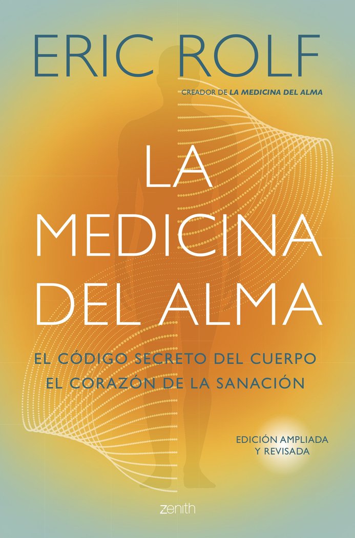 LA MEDICINA DEL ALMA, de ROLF, ERIC | portada del libro