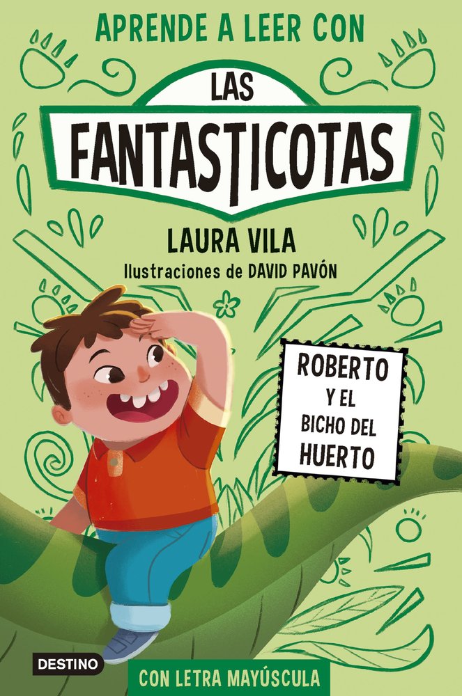 APRENDE A LEER CON LAS FANTASTICOTAS 10. ROBERTO Y EL BICHO DEL HUERTO, de VILA, LAURA | portada del libro