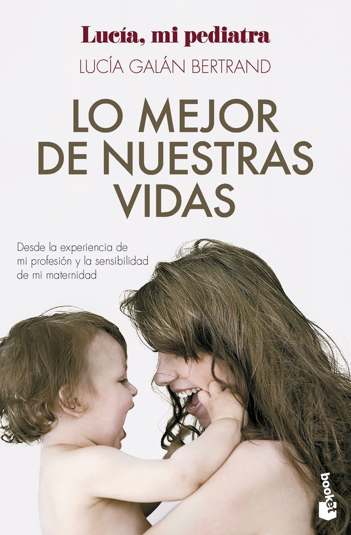 LO MEJOR DE NUESTRAS VIDAS, de GALAN BERTRAND, LUCIA | portada del libro