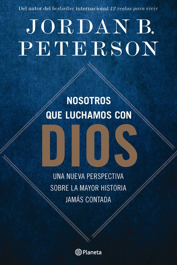 NOSOTROS QUE LUCHAMOS CON DIOS, de PETERSON, JORDAN B. | portada del libro