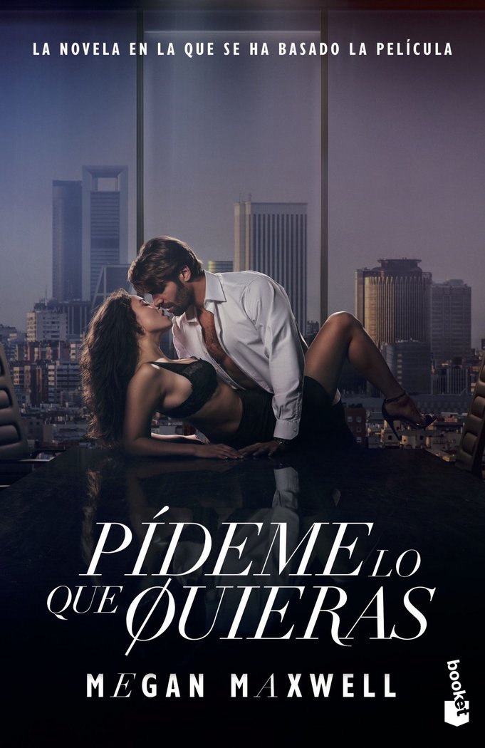 PIDEME LO QUE QUIERAS ED. PELICULA, de MEGAN MAXWELL | portada del libro