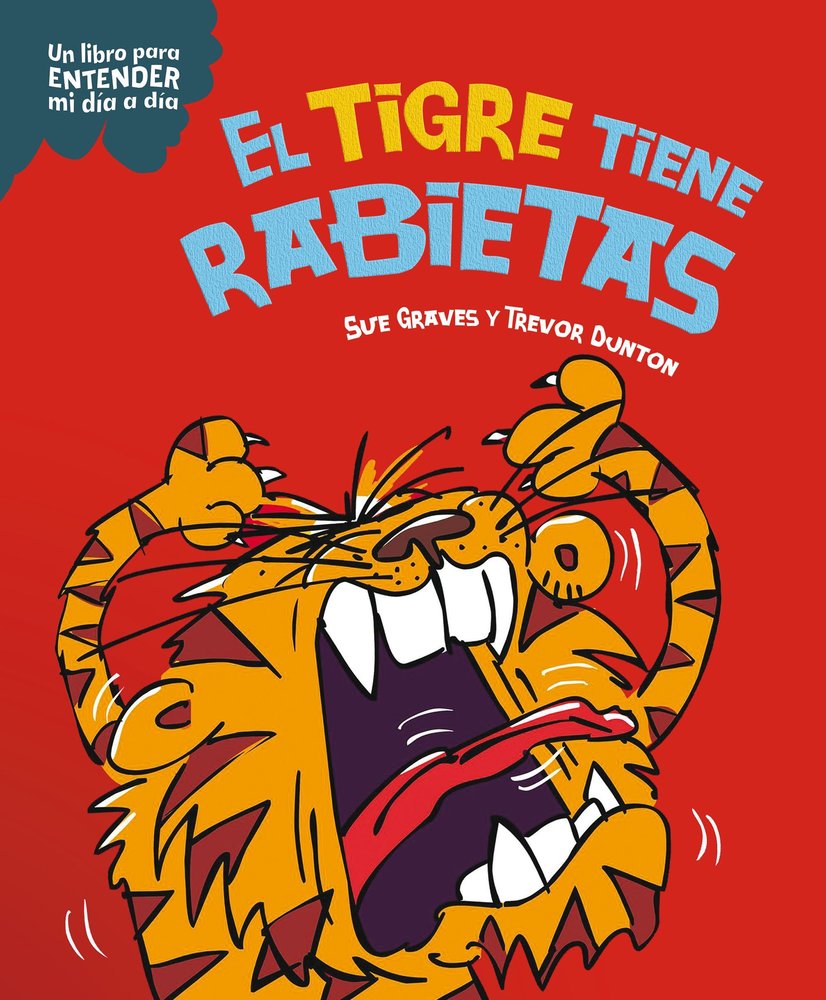 El tigre tiene rabietas, de SUE GRAVES | portada del libro