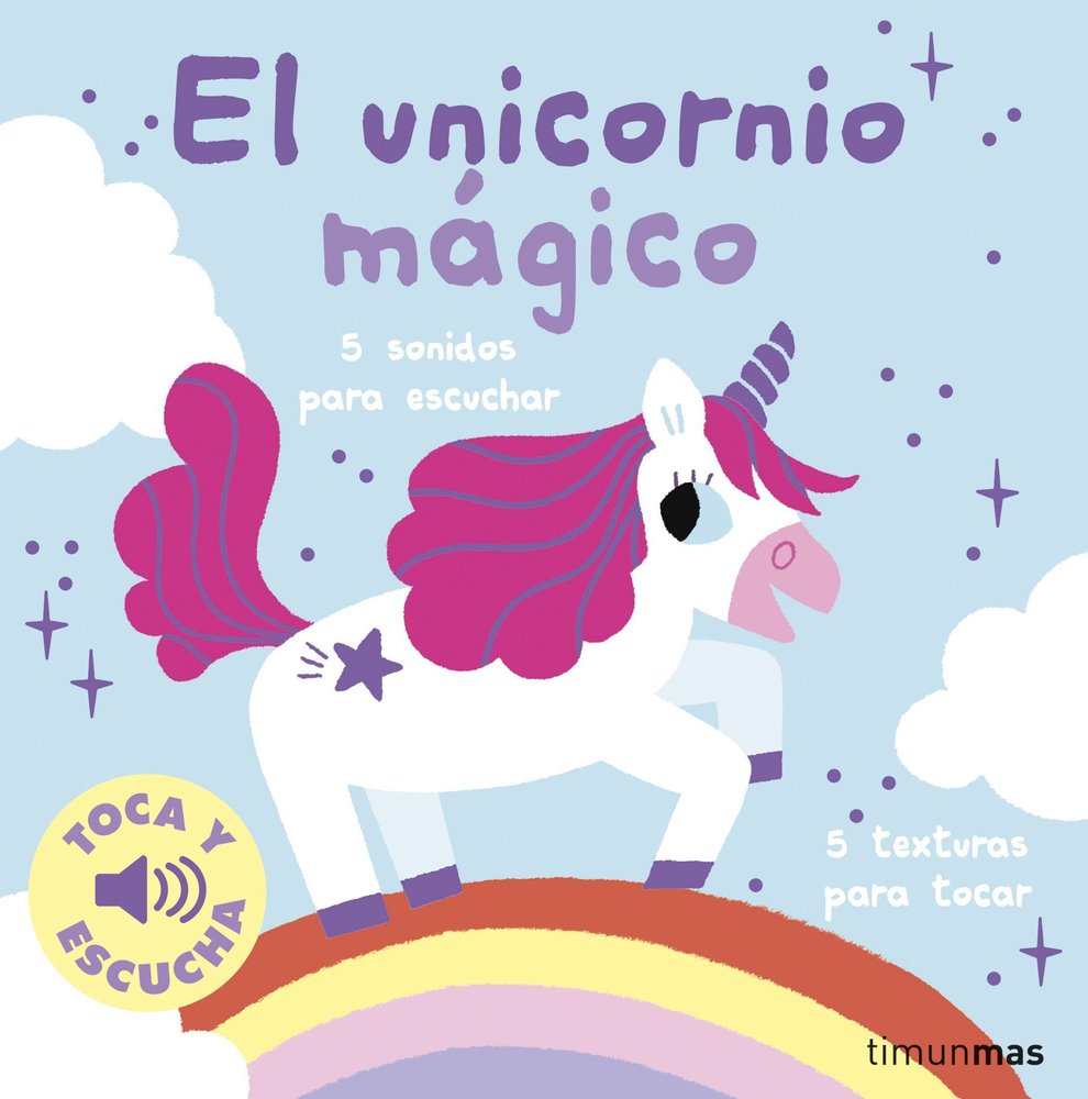 EL UNICORNIO MAGICO TOCA Y ESCUCHA, de MARION BILLET | portada del libro