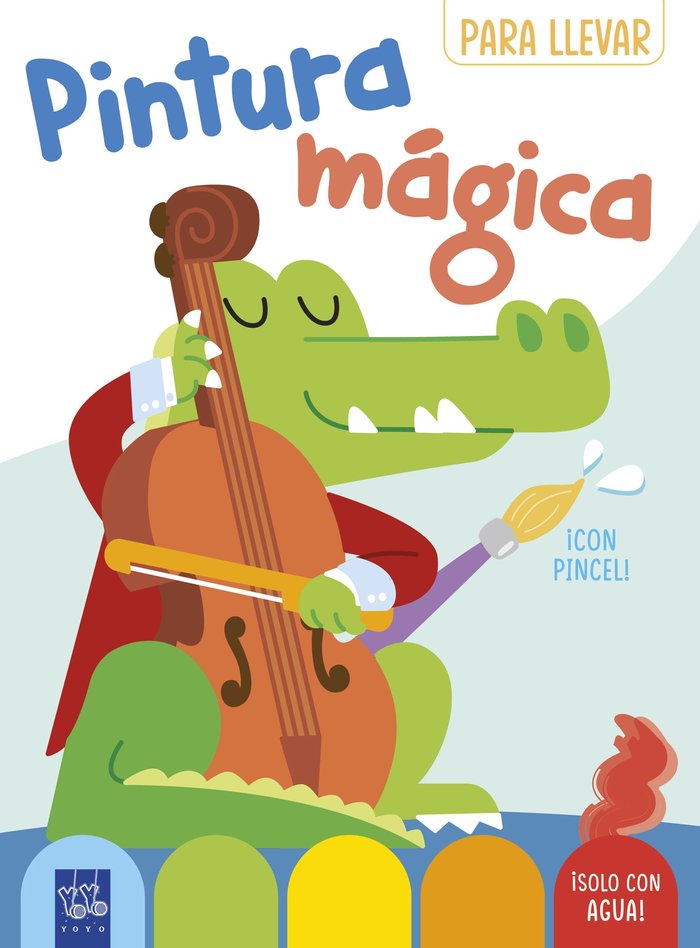 PINTURA MAGICA PARA LLEVAR COCODRILO, de YOYO | portada del libro
