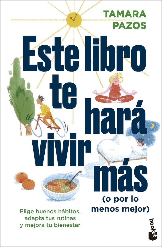 ESTE LIBRO TE HARA VIVIR MAS (O POR LO MENOS MEJOR), de PAZOS, TAMARA | portada del libro