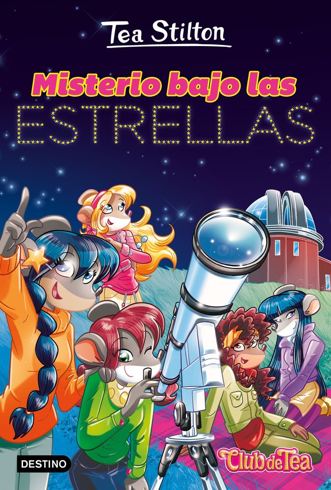 VIDA EN RATFORD 51 MISTERIO BAJO LAS ESTRELLAS, de TEA STILTON | portada del libro