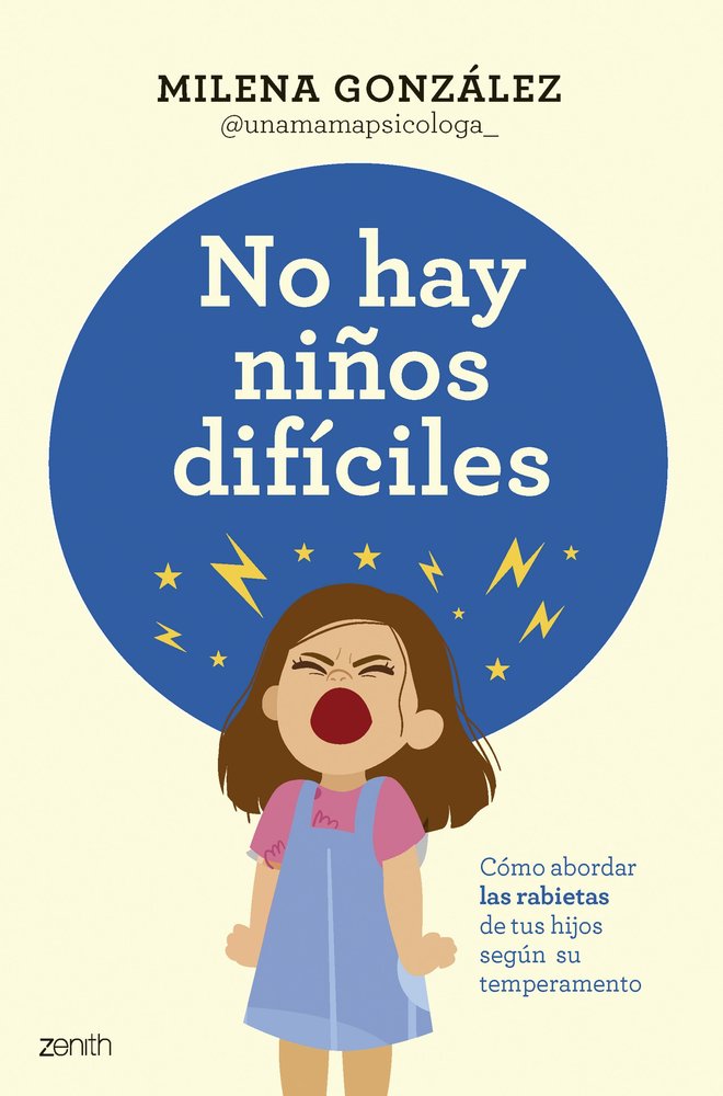 NO HAY NIÑOS DIFICILES, de MILENA GONZALEZ @UNAMAMAPSICOLOGA_ | portada del libro