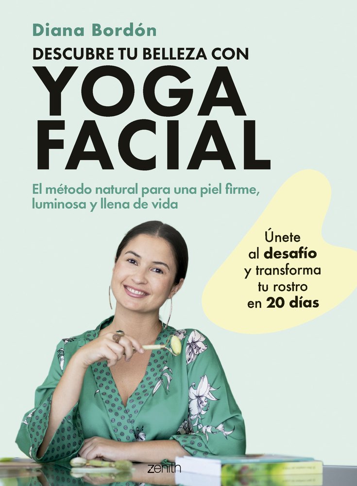 DESCUBRE TU BELLEZA CON YOGA FACIAL, de DIANA BORDON | portada del libro