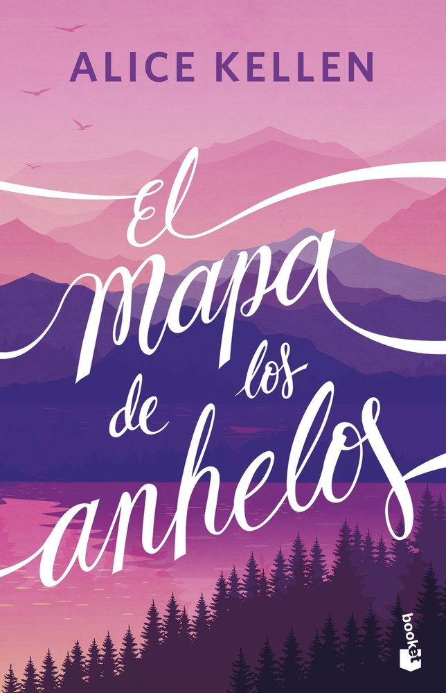 El mapa de los anhelos, de ALICE KELLEN | portada del libro